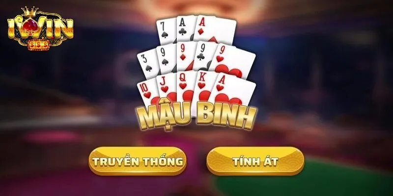 Mẹo chơi mậu binh - Cách chơi hiệu quả thắng lớn tại IWIN